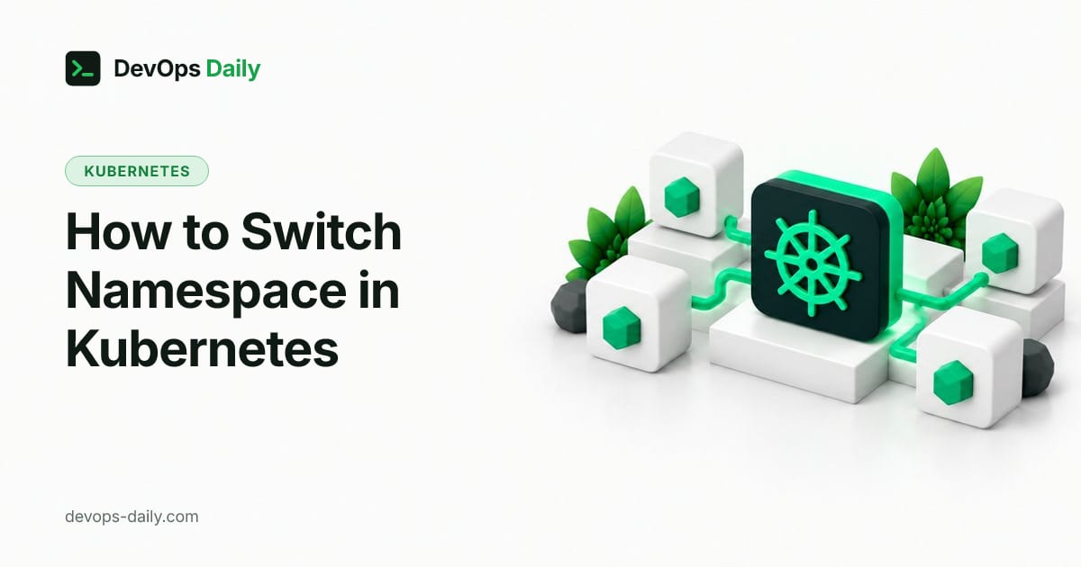 How to Switch Namespace in Kubernetes